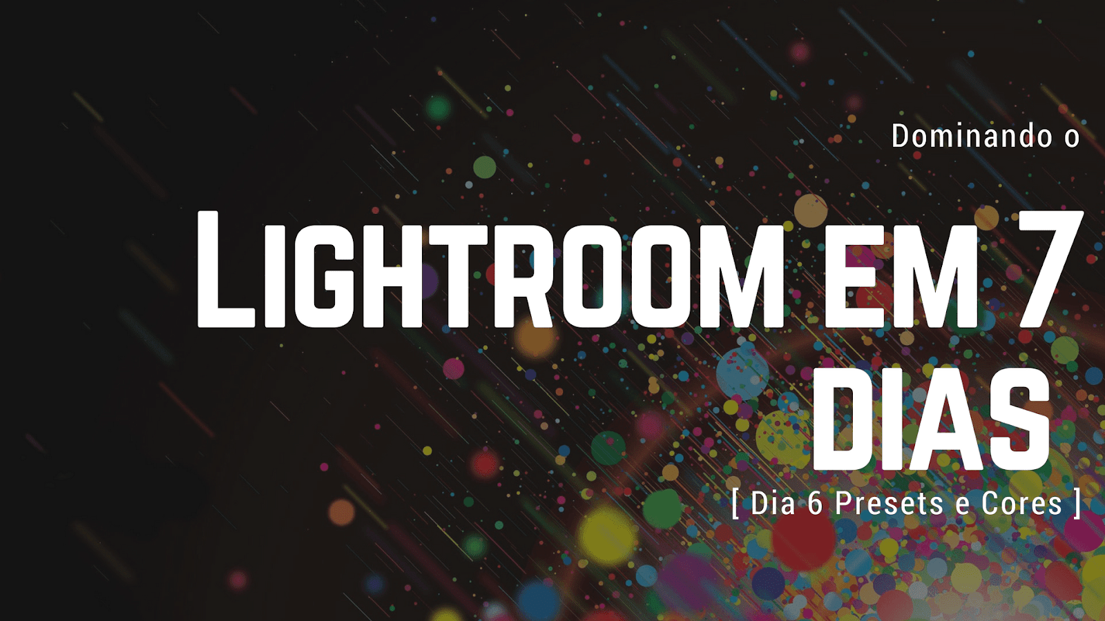 Lightroom cores e presets