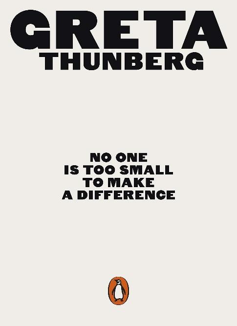 No One Is Too Small to Make a Difference: Greta Thunberg: Amazon.co.uk:  Thunberg, Greta: 9780141991740: Books