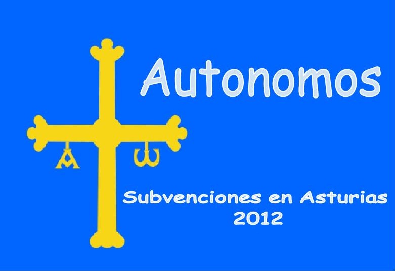 Subvenciones 2011 para Autonomos Asturias