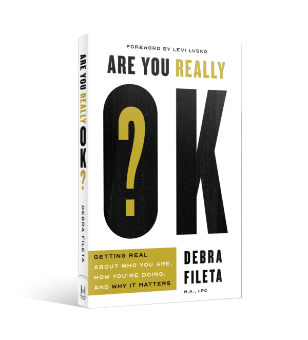 Are You Really OK? by Debra Fileta