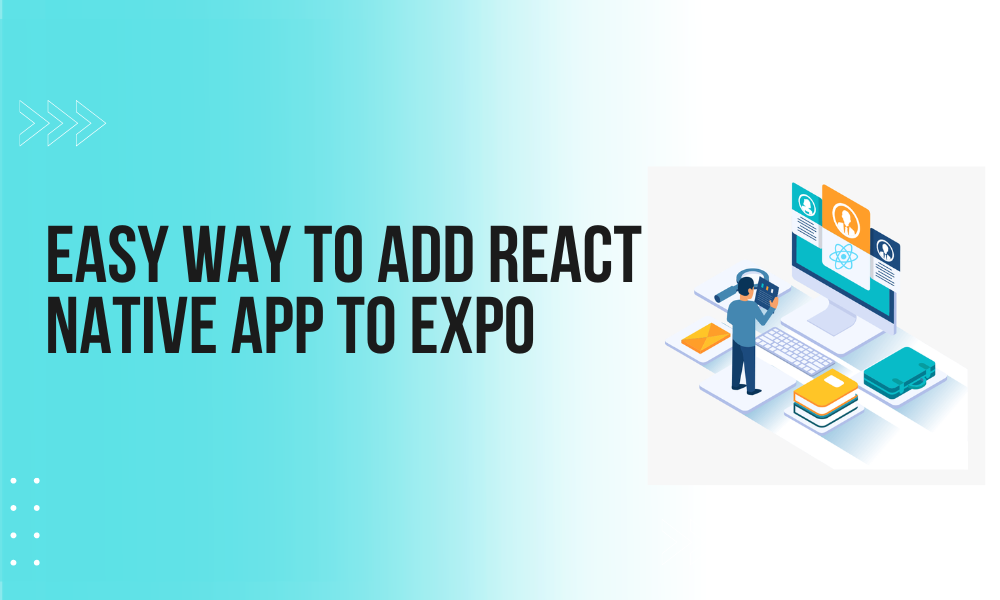 Easy Way to Add React Native App to Expo