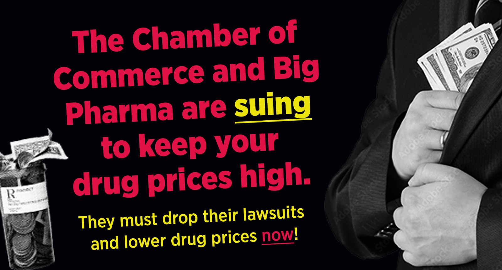 Image of billboard with text: The Chamber of Commerce and Big Pharma are SUING to keep your drug prices high! THey must drop their lawsuits and lower drug prices now!