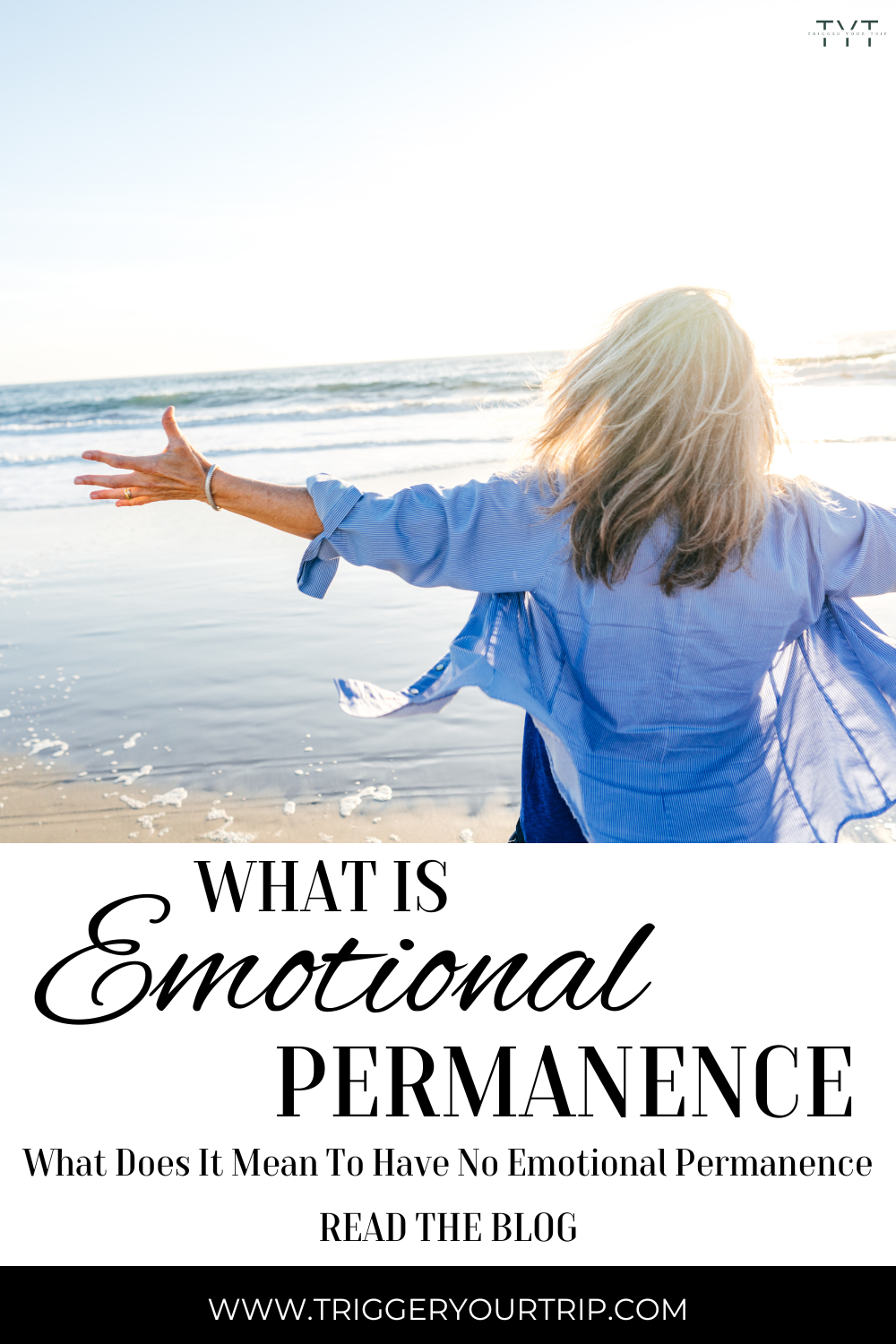 what does it mean to have a lack of emotionak permanence and how it affects both your sense of self and intimacy