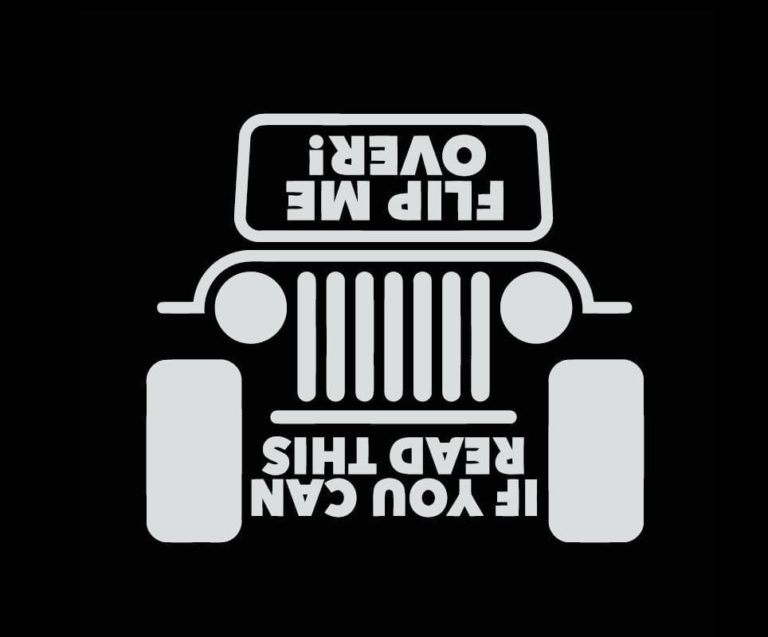 Jeep bumper sticker, if you can read this flip me over