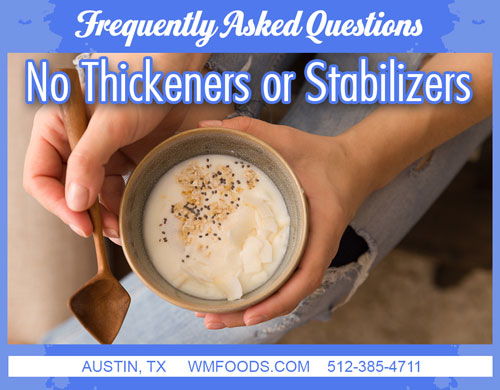 No Thickeners or Stabilizers - White Mountain Foods