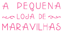 A Pequena Loja de Maravilhas