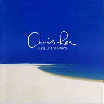 Chris Rea - King Of The Beach