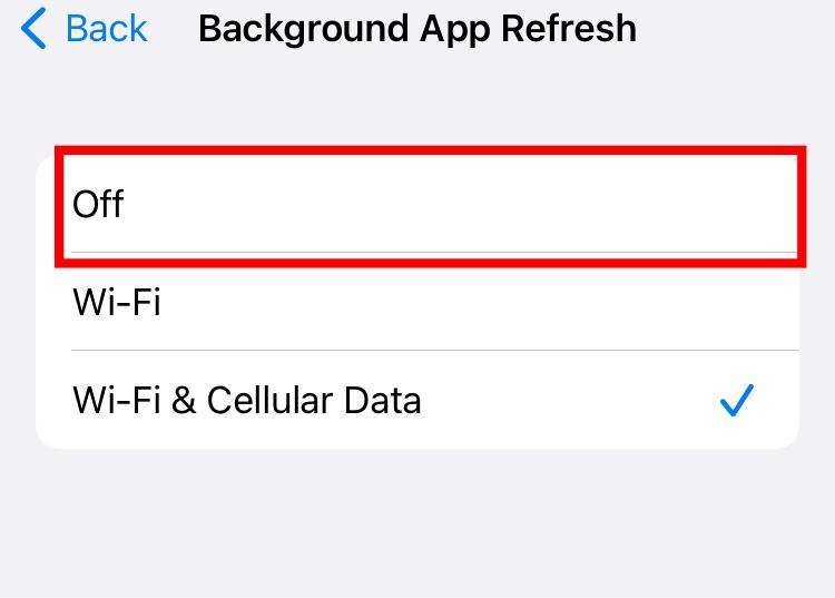 Tap on Off to disable the Background App Refresh setting