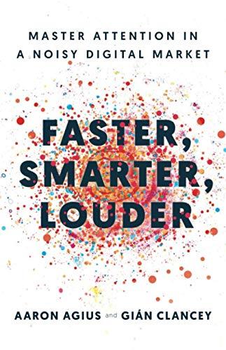 Faster, Smarter, Louder by Aaron Agius and Gian Clancey