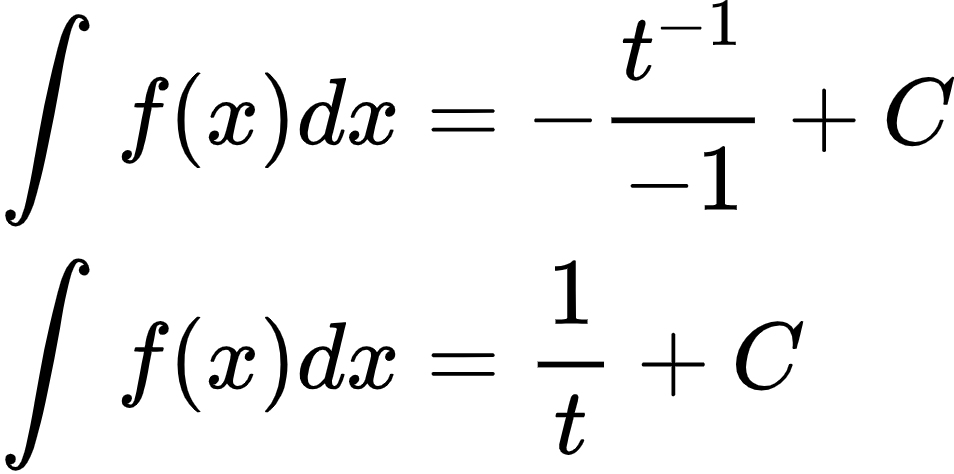 {"font":{"family":"Arial","size":10,"color":"#000000"},"type":"align*","id":"2-1-1-0-1-1-1-1-1-1-1-1-1-1-1-1-1-1-1-1-1-1-1-1-1-1-1-1-0","code":"\\begin{align*}\n{\\int_{}^{}f\\left(x\\right)dx}&={-\\frac{t^{-1}}{-1}+C}\\\\\n{\\int_{}^{}f\\left(x\\right)dx}&={\\frac{1}{t}+C}\\\\\n\\end{align*}","ts":1600170828098,"cs":"elVDbCWS1EAmPEjkUjgKGg==","size":{"width":158,"height":78}}