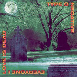 Type O Negative - 2000 - Everyone I Love Is Dead