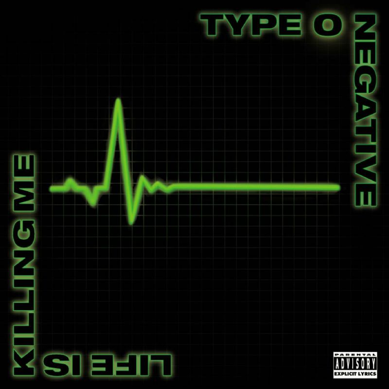 Type O Negative - 2003 - Life Is Killing Me