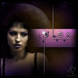 Plex - Psychotic Lullabys (2010)