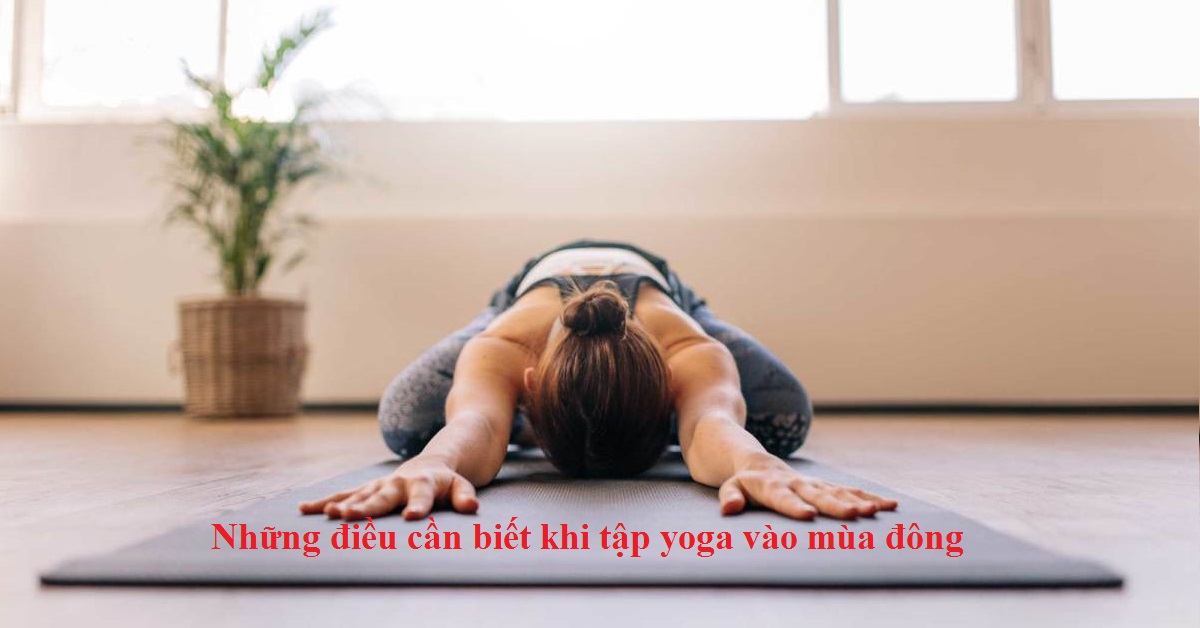 Những lưu ý an toàn khi tập Yoga mùa lạnh - giangyoga