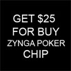 GET $25 FREE FOR ZYNGA CHIPS