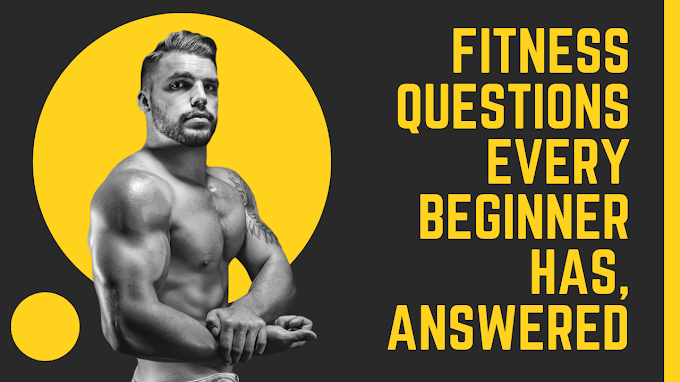 Fitness Questions Every Beginner Has, Answered