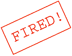Fired Fired