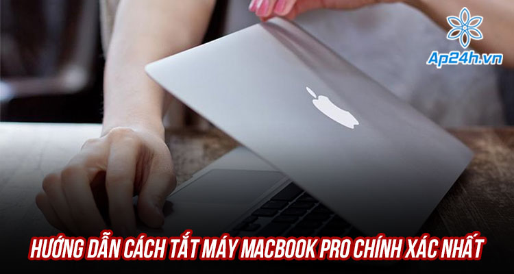 Hướng dẫn cách tắt máy MacBook Pro chính xác nhất - Chia sẻ kiến thức