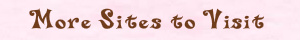 More Sites To Visit