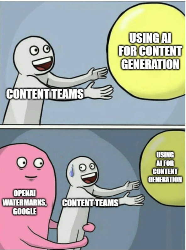 Meme depicting Open.ai and google can stop content teams from using AI for content generation