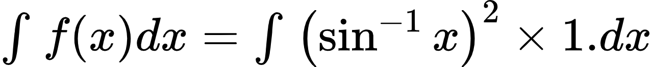 {"id":"2-0-0-0-0-0-0-0-0-0-1-1-1-1-1-1-1-1-1-0","font":{"size":10,"family":"Arial","color":"#000000"},"type":"$","code":"$\\int_{}^{}f\\left(x\\right)dx=\\int_{}^{}\\left(\\sin^{-1}x\\right)^{2}\\times1.dx$","ts":1601637298335,"cs":"fWOEsF8/9vZc3RTEVc/tag==","size":{"width":212,"height":21}}