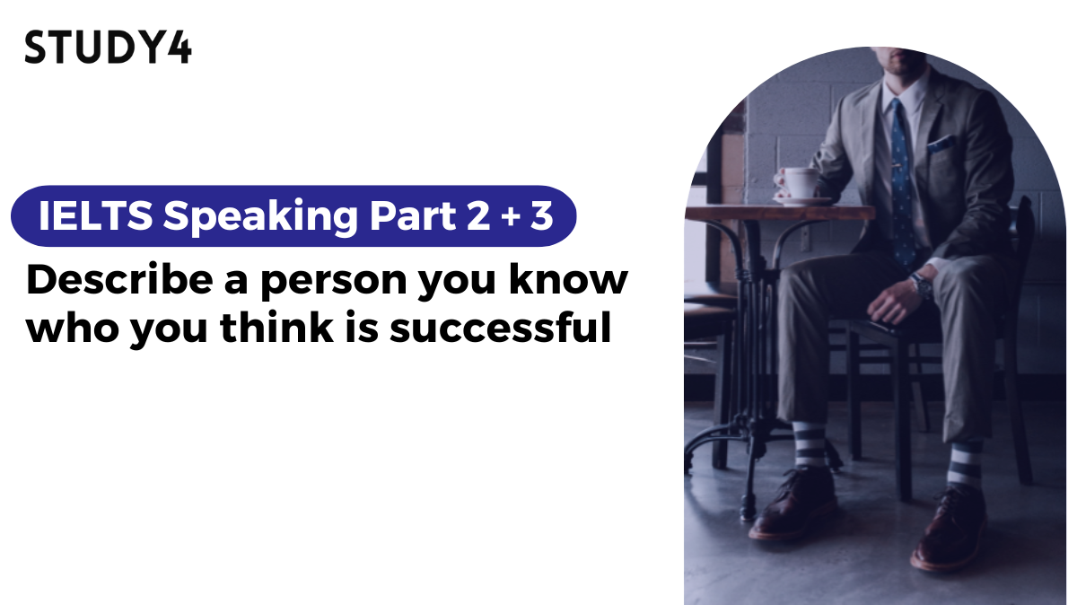 bài mẫu speaking Describe a person you know who you think is successful