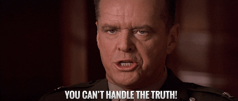 A GIF of Jack Nicholson shouting 'you can't handle the truth'. 