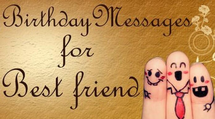 Birthday Messages for Best Friend, Birthday Wishes Samples