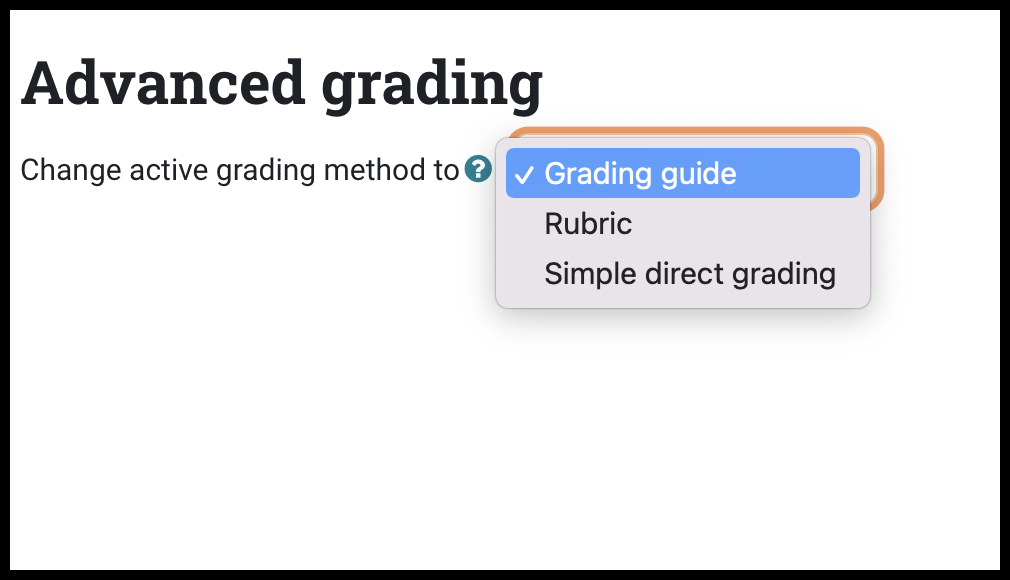 Advanced grading screen with dropdown menu with the following choices: Grading guide, Rubric, and Simple direct grading