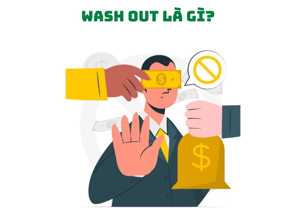 Wash Out là gì?