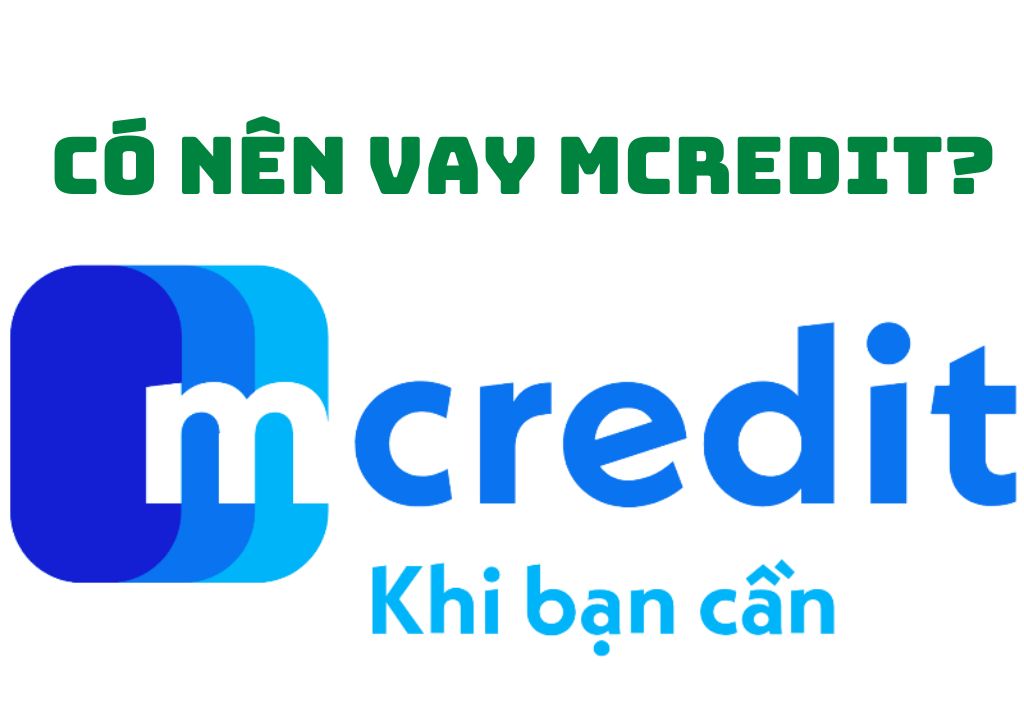 Có nên vay Mcredit