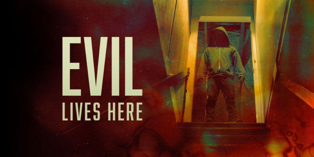 EVIL LIVES HERE RETURNS FOR ANOTHER CHILLING SEASON FEATURING THE ...