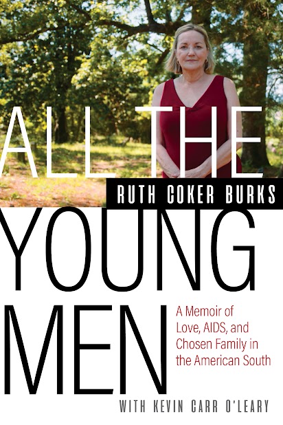 All The Young Men, a gripping and triumphant tale of human compassion, is the true story of Ruth Coker Burks, a young single mother in Hot Springs, Arkansas, who finds herself driven to the forefront of the AIDS crisis, and becoming a pivotal activist in America’s fight against AIDS.

This deeply moving and elegiac memoir honors the extraordinary life of Ruth Coker Burks and the beloved men who fought valiantly for their lives with AIDS during a most hostile and misinformed time in America.
