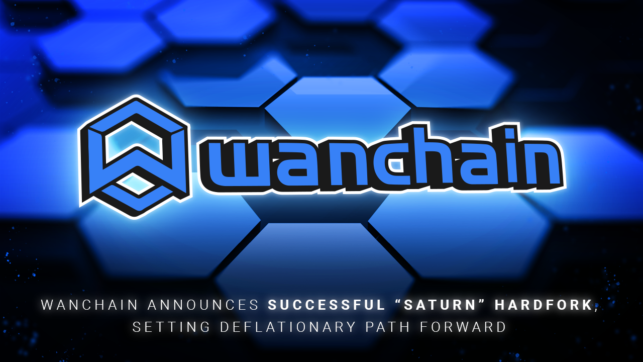 Wanchain Announces Successful “Saturn” Hard Fork Setting Deflationary Path Forward - 1