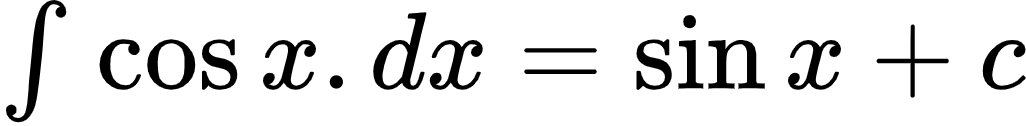 {"code":"$\\int_{}^{}\\cos x.dx=\\sin x+c$","font":{"size":11,"family":"Arial","color":"#000000"},"id":"3-0-2-1-1-1-1-0-2-0","type":"$","ts":1600506743196,"cs":"BEVbHYOdbh8I7EigxWXUuQ==","size":{"width":170,"height":20}}