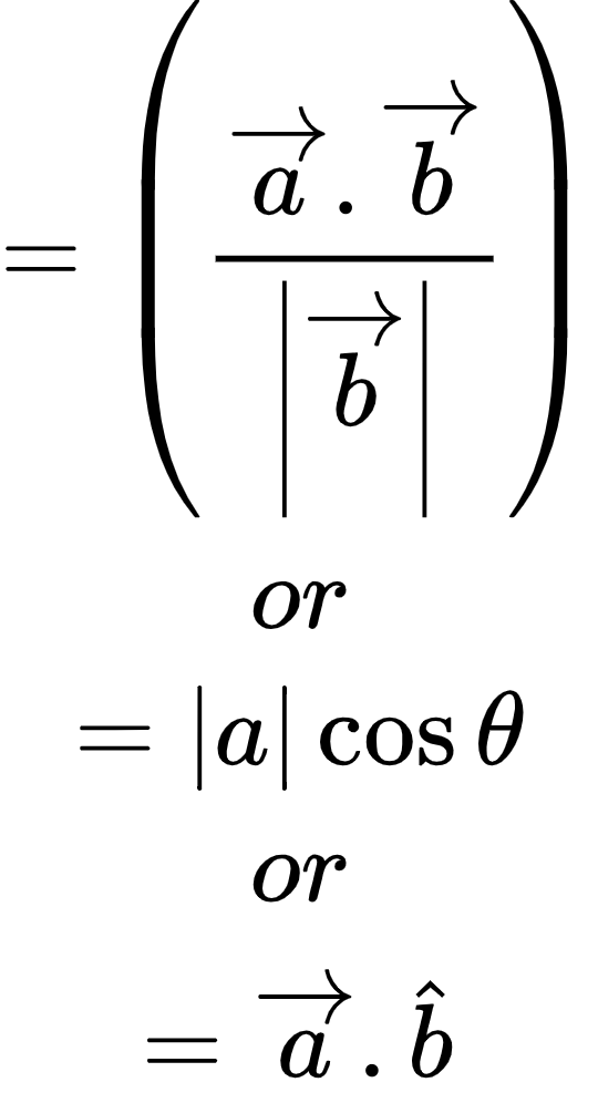 {"id":"25-0","font":{"family":"Arial","size":10,"color":"#000000"},"code":"\\begin{gather*}\n{=\\left(\\frac{\\overrightarrow{a}.\\overrightarrow{b}}{\\left|\\overrightarrow{b}\\right|}\\right)}\\\\\n{or}\\\\\n{=\\left|a\\right|\\cos\\theta}\\\\\n{or}\\\\\n{=\\overrightarrow{a}.\\hat{b}}\t\n\\end{gather*}","type":"gather*","ts":1604581122917,"cs":"zIFeM8eXQO4XC0rJ4Vz/WQ==","size":{"width":89,"height":165}}