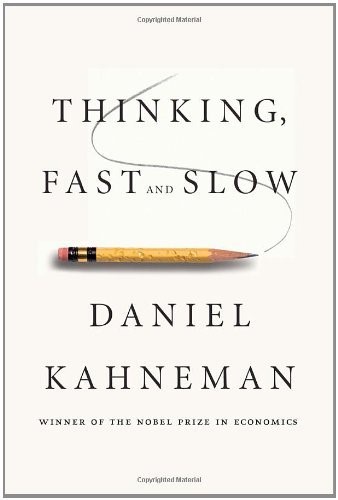 thinking fast and slow by daniel kahneman