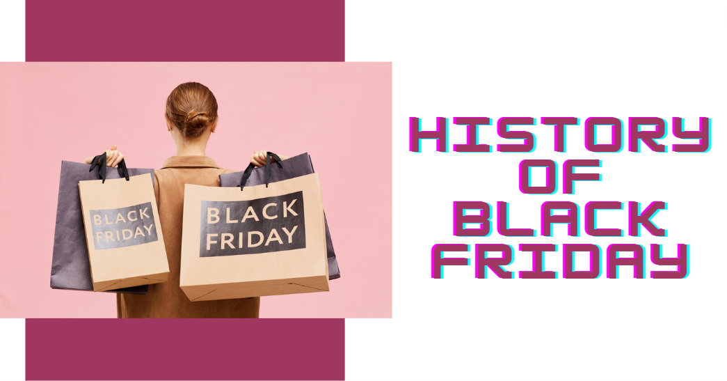 What Is Black Friday? Here's A Brief History From 1869 To 1929 To Today