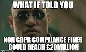 What if I told you non GDPR compliance fines could reach 20 million?
