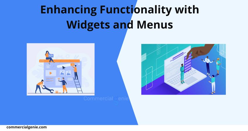 Enhancing Functionality with Widgets and Menus