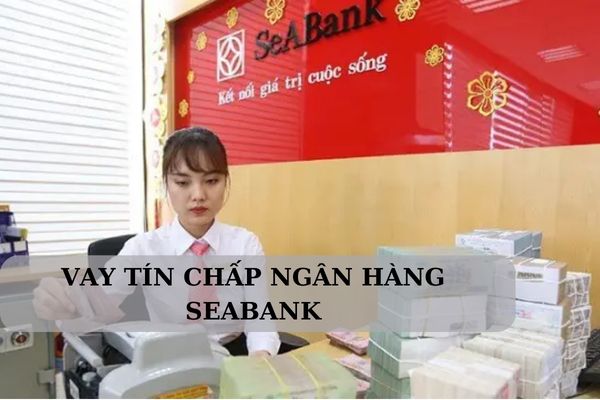 vay tin chap ngan hang seabank