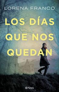 Los dias que nos quedan de Lorena Franco epub gratis