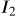 <math xmlns="http://www.w3.org/1998/Math/MathML" display="block" data-is-equatio="1" data-latex="I_{2}"><msub><mi>I</mi><mrow data-mjx-texclass="ORD"><mn>2</mn></mrow></msub></math>