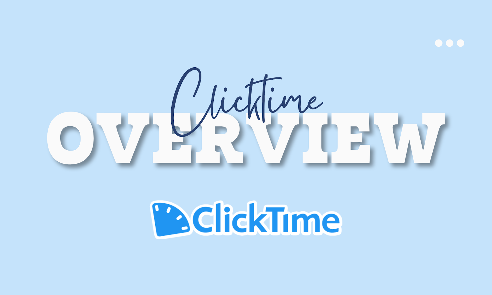 Clicktime Overview