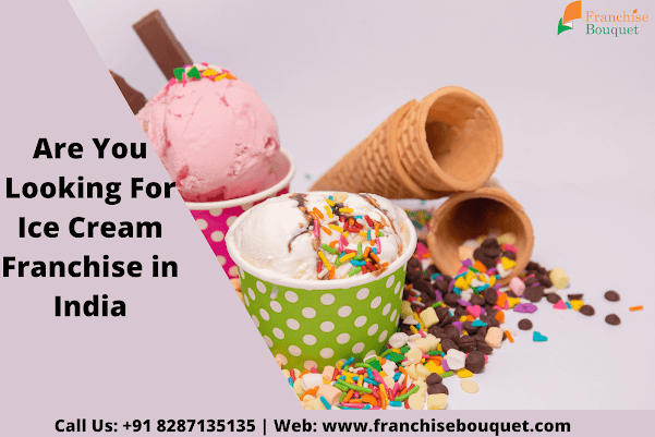 Ice Cream Franchise Business Opportunities in India