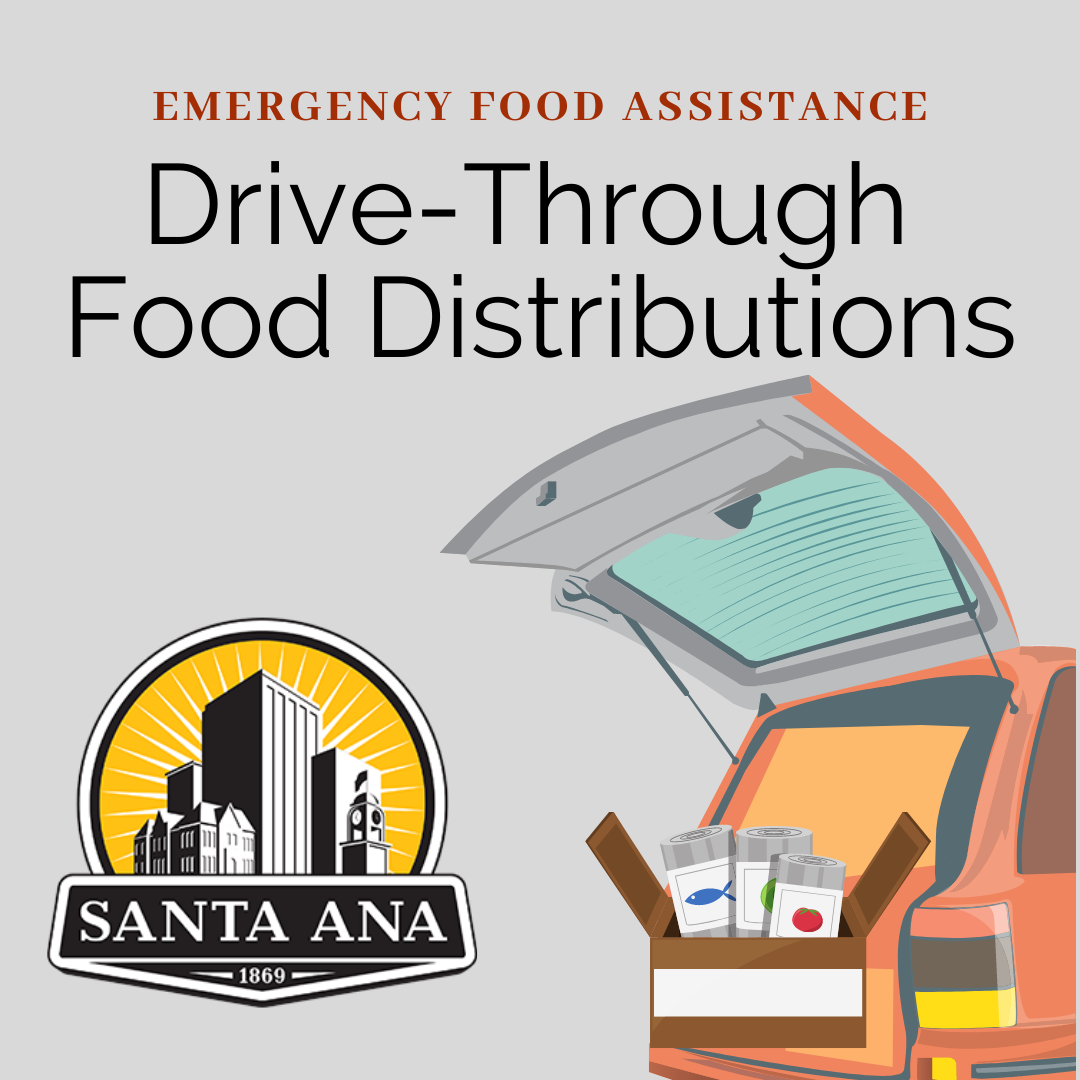 Emergency food assistance: drive through food distribution. With a graphic of a car with food in the trunk and the logo for the city of Santa Ana