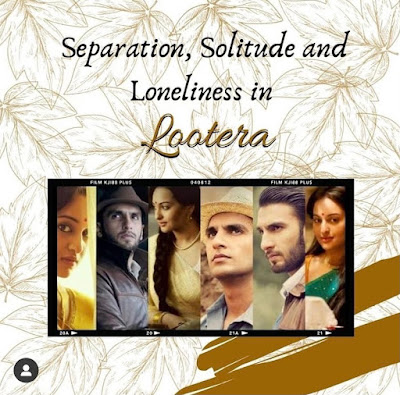 Movie Review Lootera Separation Solitude And Loneliness