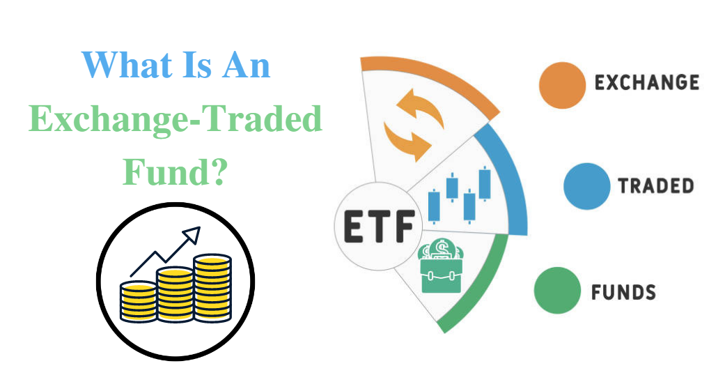 What Is An Exchange-Traded Fund