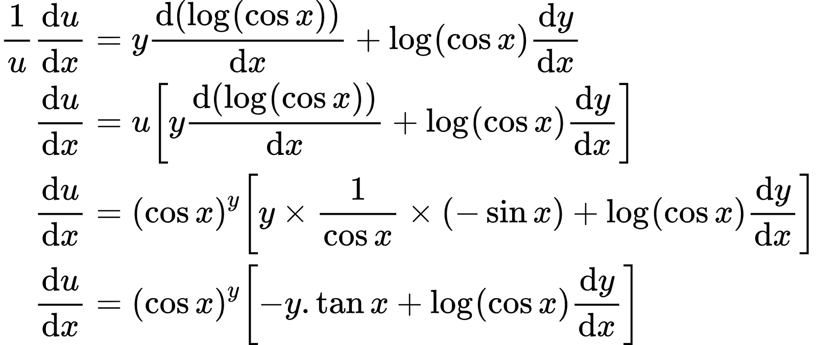 {"code":"\\begin{align*}\n{\\frac{1}{u}\\diff{u}{x}}&={y\\diff{\\left(\\log_{}\\left(\\cos x\\right)\\right)}{x}+\\log_{}\\left(\\cos x\\right)\\diff{y}{x}}\\\\\n{\\diff{u}{x}}&={u\\left[y\\diff{\\left(\\log_{}\\left(\\cos x\\right)\\right)}{x}+\\log_{}\\left(\\cos x\\right)\\diff{y}{x}\\right]}\\\\\n{\\diff{u}{x}}&={\\left(\\cos x\\right)^{y}\\left[y\\times\\frac{1}{\\cos x}\\times\\left(-\\sin x\\right)+\\log_{}\\left(\\cos x\\right)\\diff{y}{x}\\right]}\\\\\n{\\diff{u}{x}}&={\\left(\\cos x\\right)^{y}\\left[-y.\\tan x+\\log_{}\\left(\\cos x\\right)\\diff{y}{x}\\right]}\t\n\\end{align*}","font":{"color":"#000000","size":10,"family":"Arial"},"type":"align*","id":"23-0-1-1-1","ts":1598433866427,"cs":"MopkkH9hT1MU2rLWhwrdcw==","size":{"width":384,"height":162}}