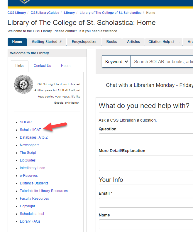 Locating ScholastiCAT in the Welcome to the Library box on the CSS Library homepage.  